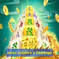 uniao cruzeiro e flamengo